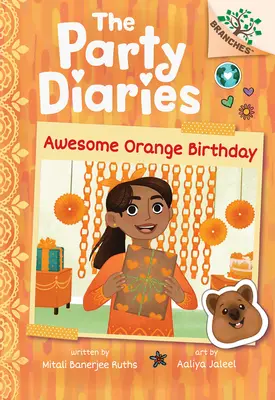 Impresionante Cumpleaños Naranja: Un libro de ramas (Diarios de fiesta nº 1) - Awesome Orange Birthday: A Branches Book (the Party Diaries #1)