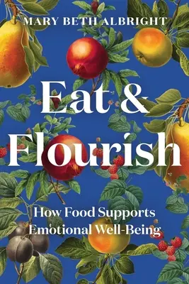 Eat & Flourish: Cómo la alimentación contribuye al bienestar emocional - Eat & Flourish: How Food Supports Emotional Well-Being