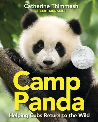Campamento Panda: Ayudar a los cachorros a volver a su hábitat natural - Camp Panda: Helping Cubs Return to the Wild