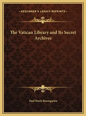 La Biblioteca Vaticana y sus archivos secretos - The Vatican Library and Its Secret Archives