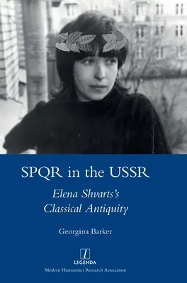 SPQR en la URSS: La Antigüedad clásica de Elena Shvarts - SPQR in the USSR: Elena Shvarts's Classical Antiquity