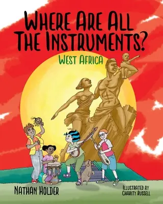 ¿Dónde están todos los instrumentos? África Occidental - Where Are All The Instruments? West Africa