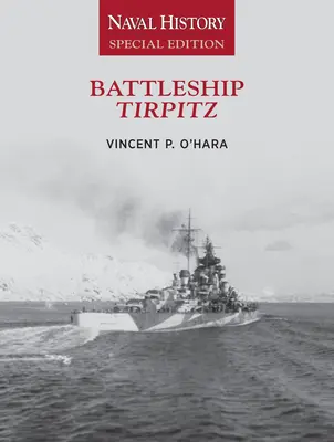 Acorazado Tirpitz: Edición especial de historia naval - Battleship Tirpitz: Naval History Special Edition