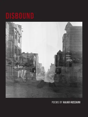 Desatado: Poemas - Disbound: Poems