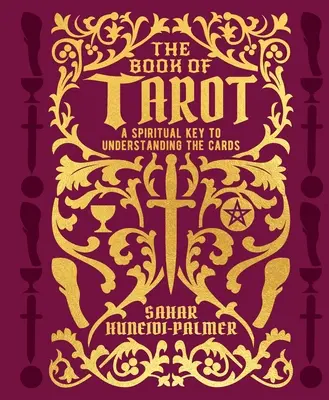 El Libro del Tarot: Una Clave Espiritual para Entender las Cartas - The Book of Tarot: A Spiritual Key to Understanding the Cards