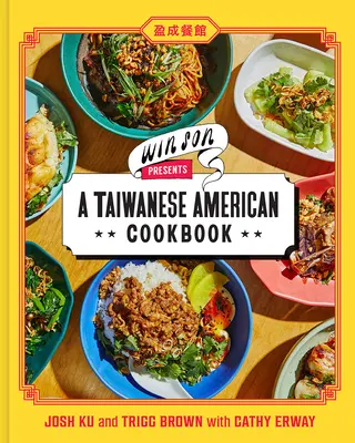 Win Son presenta un libro de cocina taiwanesa-estadounidense - Win Son Presents a Taiwanese American Cookbook