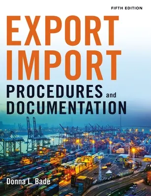 Procedimientos y documentación de exportación e importación - Export/Import Procedures and Documentation