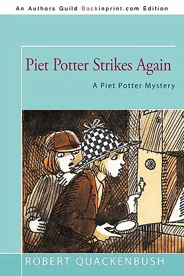 Piet Potter ataca de nuevo: Un misterio de Piet Potter - Piet Potter Strikes Again: A Piet Potter Mystery