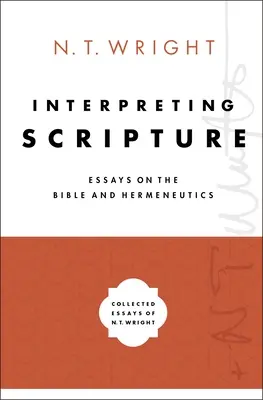 Interpretar la Escritura: Ensayos sobre Biblia y Hermenéutica - Interpreting Scripture: Essays on the Bible and Hermeneutics