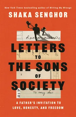 Cartas a los hijos de la sociedad: La invitación de un padre al amor, la honestidad y la libertad - Letters to the Sons of Society: A Father's Invitation to Love, Honesty, and Freedom