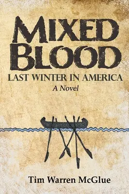 Sangre mezclada: El último invierno en América - Mixed Blood: Last Winter in America