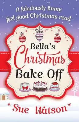 El concurso navideño de Bella - Bella's Christmas Bake Off