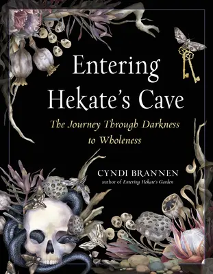 Entrando en la Cueva de Hekate: El viaje a través de la oscuridad hacia la plenitud - Entering Hekate's Cave: The Journey Through Darkness to Wholeness