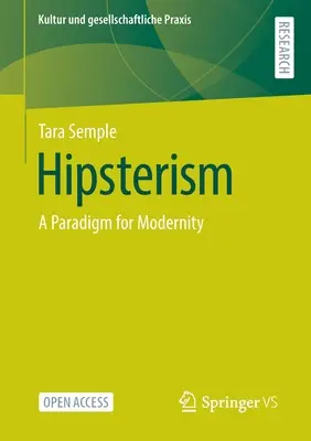 Hipsterismo: Un paradigma para la modernidad - Hipsterism: A Paradigm for Modernity
