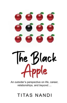 La manzana negra - La perspectiva de un extraño sobre la vida, la carrera, las relaciones y el más allá.... - The Black Apple - An outsider's perspective on life, career, relationships, and beyond....