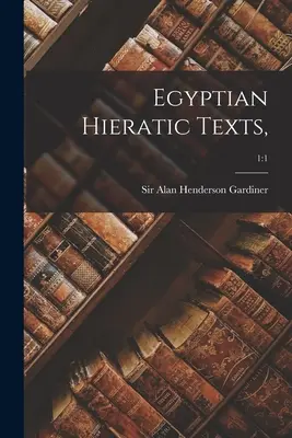 Textos hieráticos egipcios; 1: 1 - Egyptian Hieratic Texts; 1: 1