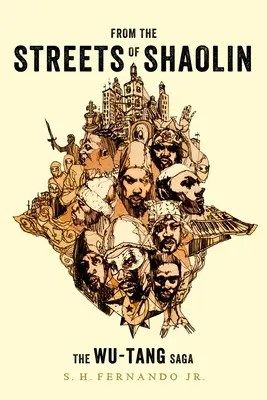 Desde las calles de Shaolin: la saga de Wu-Tang - From the Streets of Shaolin: The Wu-Tang Saga