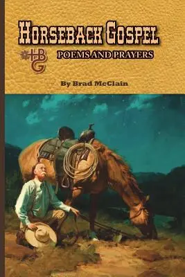 Evangelio a caballo - Poemas y oraciones - Horseback Gospel - Poems and Prayers