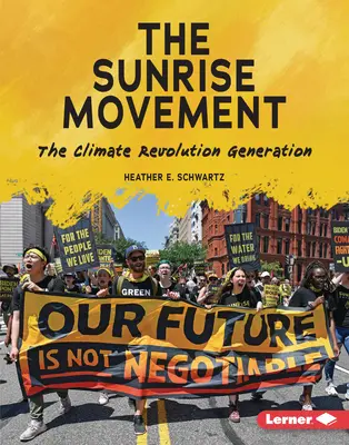 El movimiento Sunrise: La generación de la revolución climática - The Sunrise Movement: The Climate Revolution Generation