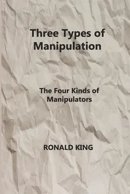 Tres tipos de manipulación: Los cuatro tipos de manipuladores - Three Types of Manipulation: The Four Kinds of Manipulators