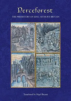 Perceforest: La prehistoria de la Gran Bretaña del Rey Arturo - Perceforest: The Prehistory of King Arthur's Britain