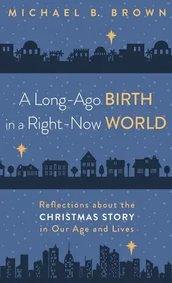 Un nacimiento a largo plazo en un mundo actual - A Long-Ago Birth in a Right-Now World