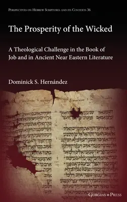 La prosperidad de los malvados: Un desafío teológico en el libro de Job y en la literatura del Cercano Oriente antiguo - The Prosperity of the Wicked: A Theological Challenge in the Book of Job and in Ancient Near Eastern Literature