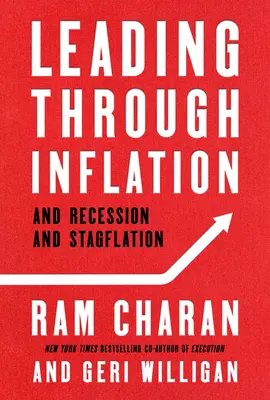 Liderar a través de la inflación: Recesión y estanflación - Leading Through Inflation: And Recession and Stagflation