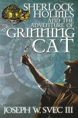 Sherlock Holmes y La Aventura del Gato Sonriente - Sherlock Holmes and The Adventure of Grinning Cat