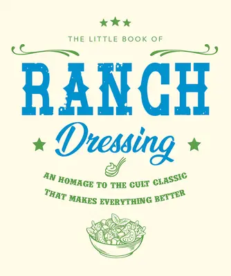 El pequeño libro del aderezo ranchero - The Little Book of Ranch Dressing