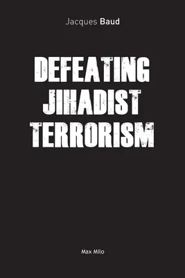 Derrotar al terrorismo yihadista - Defeating Jihadist Terrorism