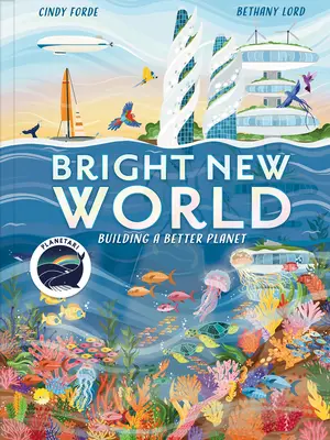 Bright New World: Cómo hacer un planeta feliz - Bright New World: How to Make a Happy Planet