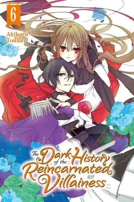La Oscura Historia de la Villana Reencarnada, Vol. 6 - The Dark History of the Reincarnated Villainess, Vol. 6