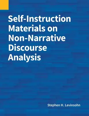 Materiales de autoaprendizaje para el análisis del discurso no narrativo - Self-Instruction Materials on Non-Narrative Discourse Analysis