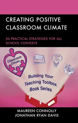 Crear un clima de clase positivo: 30 estrategias prácticas para todos los contextos escolares - Creating Positive Classroom Climate: 30 Practical Strategies for All School Contexts