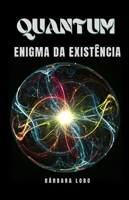 Quantum Enigma da Existncia - Quantum: Enigma da Existncia