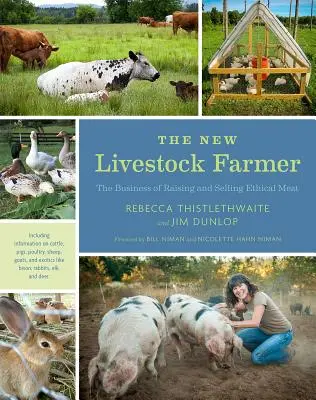 El nuevo ganadero: El negocio de criar y vender carne ética - The New Livestock Farmer: The Business of Raising and Selling Ethical Meat