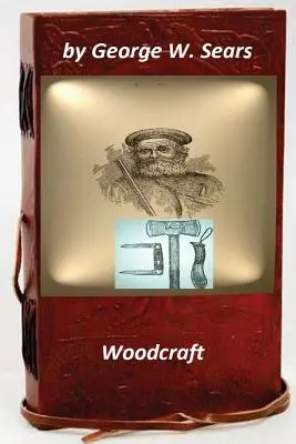 Woodcraft por George W. Sears (Versión original) - Woodcraft by George W. Sears (Original Version)