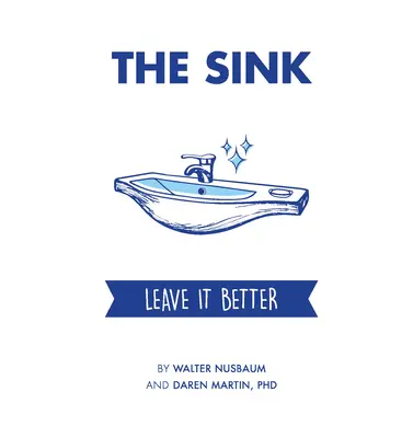 El fregadero: Déjelo mejor - The Sink: Leave It Better