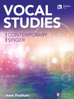 Estudios vocales para la cantante contemporánea - Libro con audio en línea por Anne Peckham - Vocal Studies for the Contemporary Singer - Book with Online Audio by Anne Peckham