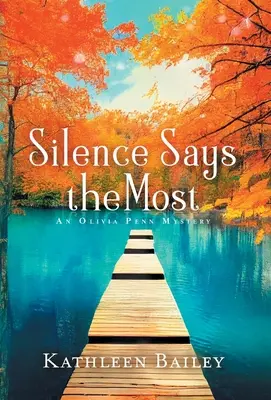 Silence Says the Most: Un misterio de Olivia Penn - Silence Says the Most: An Olivia Penn Mystery