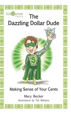 El deslumbrante amigo del dólar - The Dazzling Dollar Dude