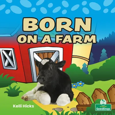 Born on a Farm (Nacido en una granja) - Born on a Farm