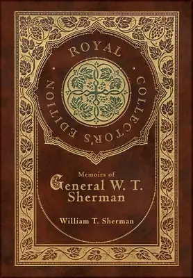 Memorias del General W. T. Sherman (Real Edición de Coleccionista) (Tapa dura plastificada con sobrecubierta) - Memoirs of General W. T. Sherman (Royal Collector's Edition) (Case Laminate Hardcover with Jacket)