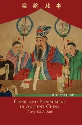 Crimen y castigo en la antigua China: T'ang-Yin-Pi-Shih - Crime and Punishment in Ancient China: T'ang-Yin-Pi-Shih