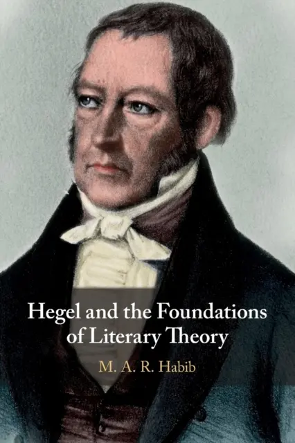 Hegel y los fundamentos de la teoría literaria - Hegel and the Foundations of Literary Theory