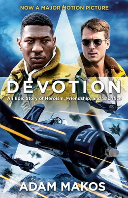 Devotion (Movie Tie-In): Una historia épica de heroísmo, amistad y sacrificio - Devotion (Movie Tie-In): An Epic Story of Heroism, Friendship, and Sacrifice