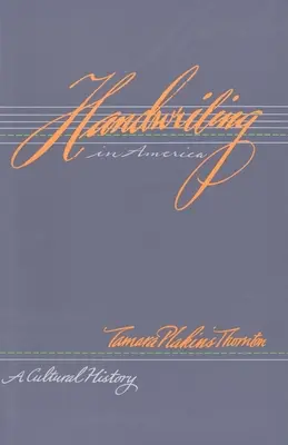 La escritura en América: Una historia cultural - Handwriting in America: A Cultural History