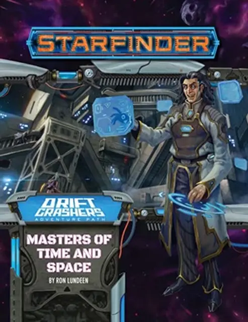 Senda de Aventuras Starfinder: Amos del Tiempo y del Espacio (Drift Crashers 3 de 3) - Starfinder Adventure Path: Masters of Time and Space (Drift Crashers 3 of 3)