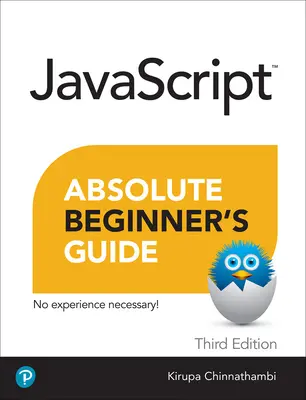 Guía para principiantes absolutos de JavaScript, tercera edición - JavaScript Absolute Beginner's Guide, Third Edition